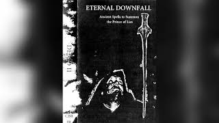 Eternal Downfall - Ancient Spells to Summon the Prince of Lies