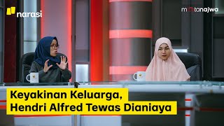Hukuman Suka-Suka: Keyakinan Keluarga, Hendri Alfred Tewas Dianiaya (Part 5) | Mata Najwa