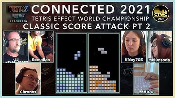Tetris Effect: Connected - Classic Score Attack - Pt. 2 - CONNECTED 2021 - TE:C World Championship
