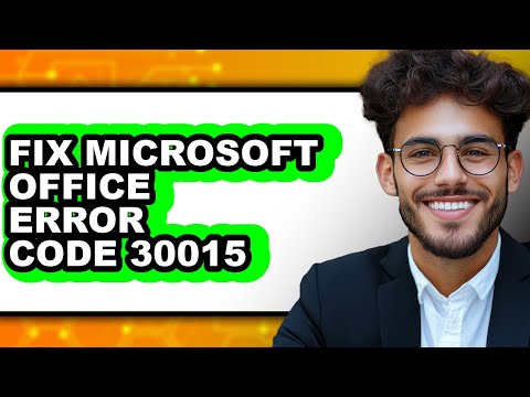 How to Fix Microsoft Office Error Code 30015 (easy Method)