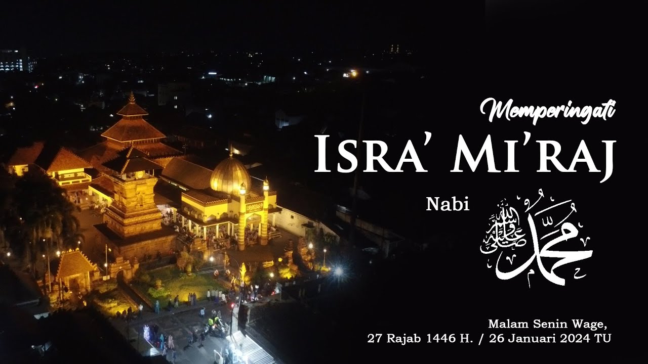 Memperingati Isro' Mi'raj Nabi Muhammad S.A.W. || Masjid al-Aqsha Menara Kudus 1446 H (26/01/2025)