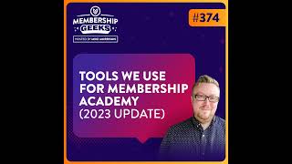 374 - Which Tools Do We Use for Membership Academy? (2023 Update)