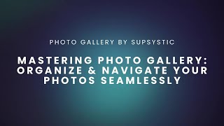 Mastering Photo Gallery Pro Organizing Photos & Navigation screenshot 5