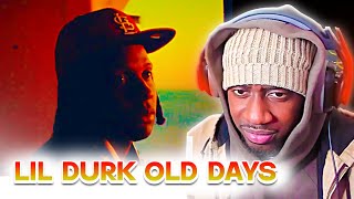 I LIKE THIS DURK MORE! | Lil Durk - Old Days (REACTION!!!)