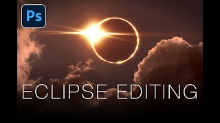How to Edit Solar Eclipse Photos in Photoshop and Lightroom