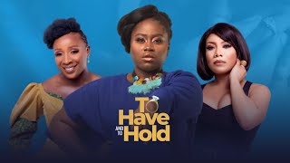 To Have and to Hold | Drama series | Showmax in Ghana 