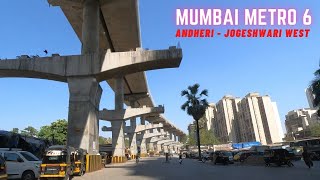 Mumbai Metro 6 - Andheri and Jogeshwari Status update