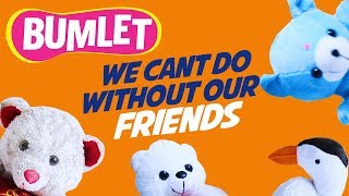 We Can&#39;t Do Without Our Friends | Rhyme for best friends | Friendship Songs for kids | Bumlet
