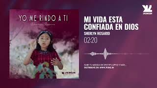 Mi Vida Esta Confiada en Dios - Sherlyn Rosario (Audio Oficial)