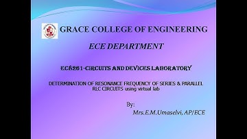 GRACE COE-ECE- Circuits and Devices Lab–Ex 12- Determination of Resonance Frequency of Series