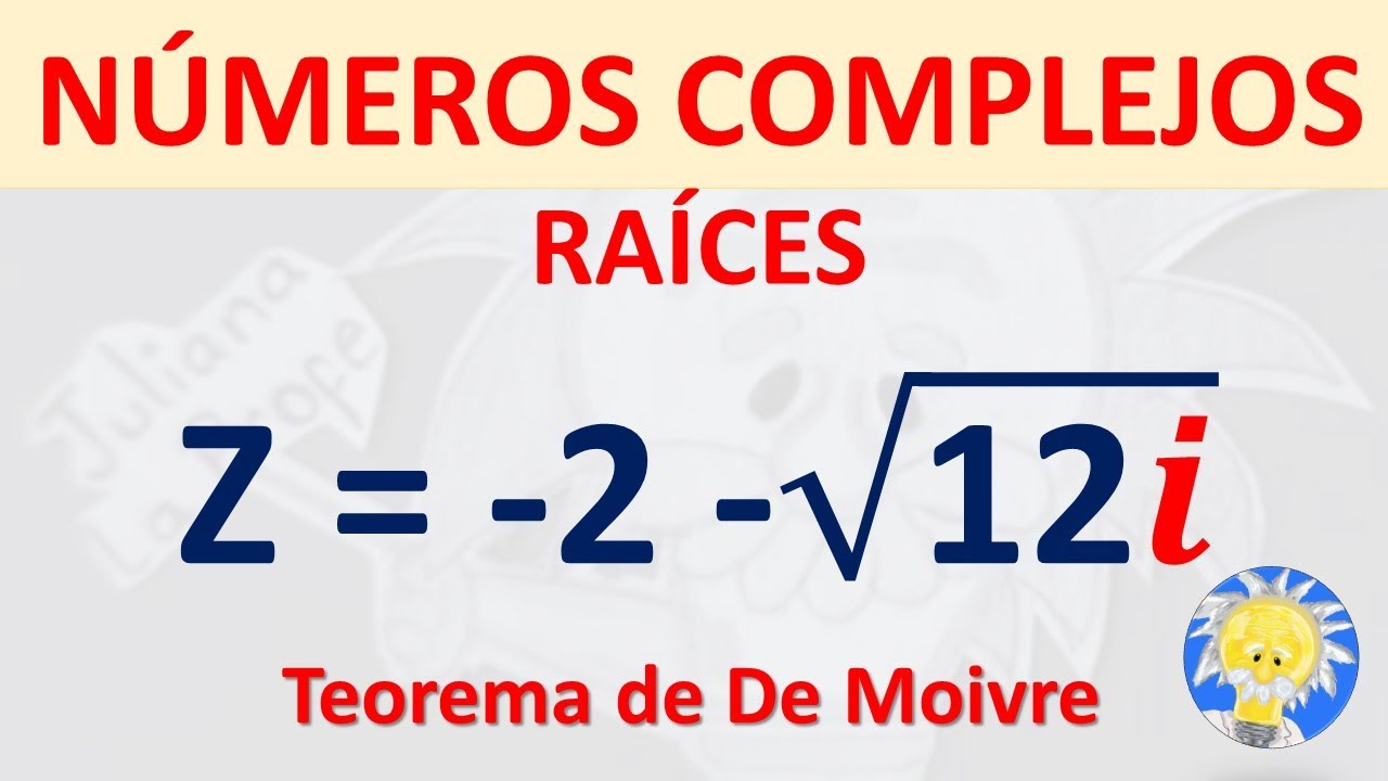 📌 Cómo calcular las RAICES de un NUMERO COMPLEJO (TEOREMA DE MOIVRE) Juliana la Profe YouTube 📌 Cómo calcular las RAICES de un NUMERO COMPLEJO (TEOREMA DE MOIVRE) Juliana la Profe YouTube