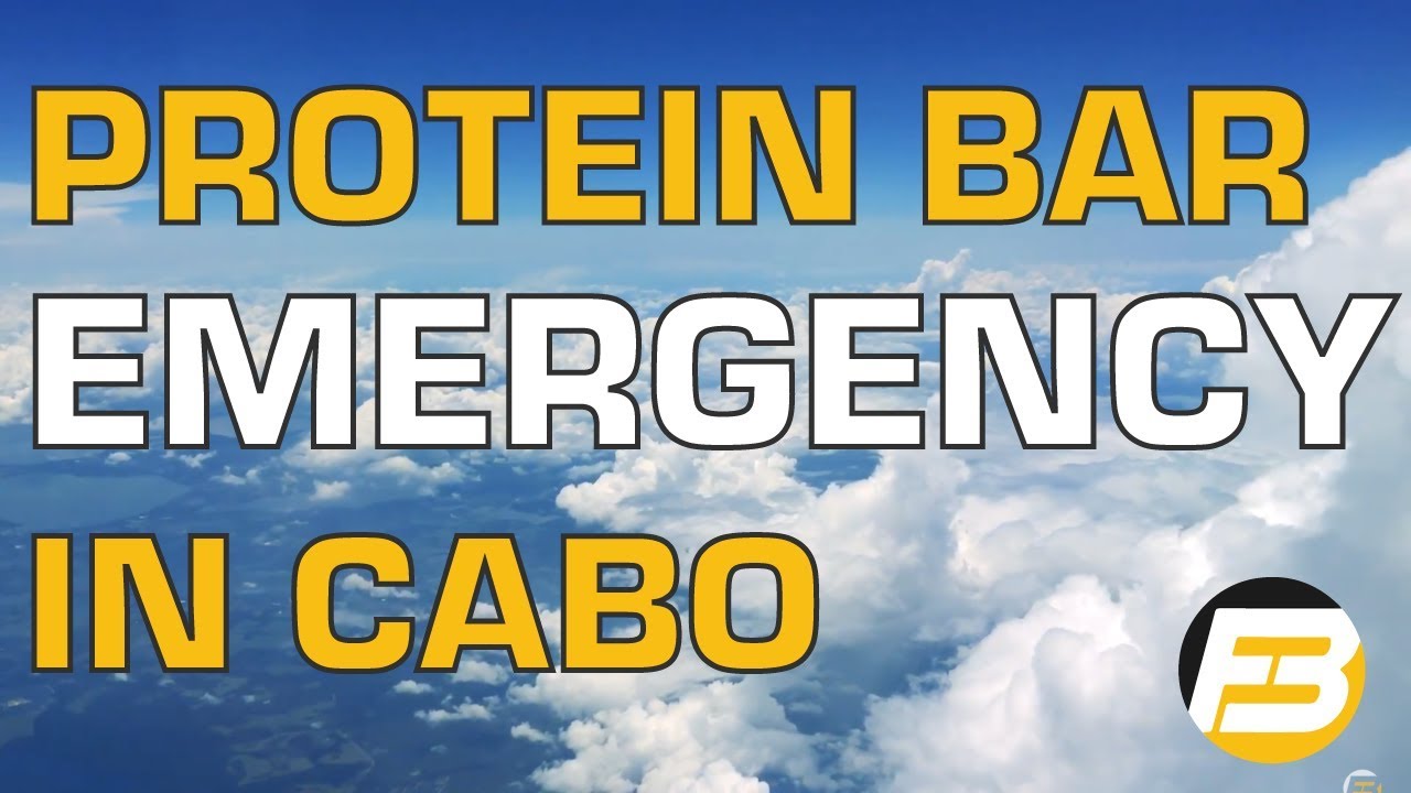 Protein Bar Emergency in Cabo!!