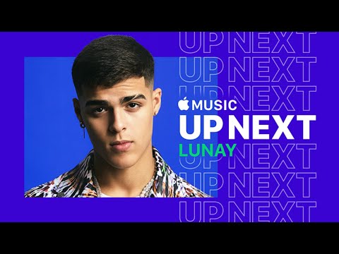 Video: Lunay On Apple Music Program Up Next