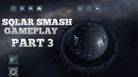 NEW SOLAR SMASH PLANET / SOLAR SMASH GAMEPLAY PART 3  ...!!