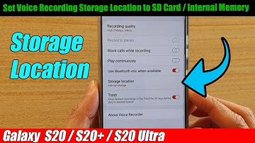 Galaxy S20/S20+: How to Set Voice Recording Storage Location to SD Card / Internal Memory