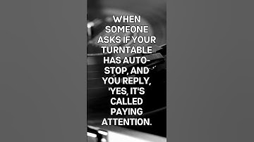 When someone asks if your turntable has auto-stop…