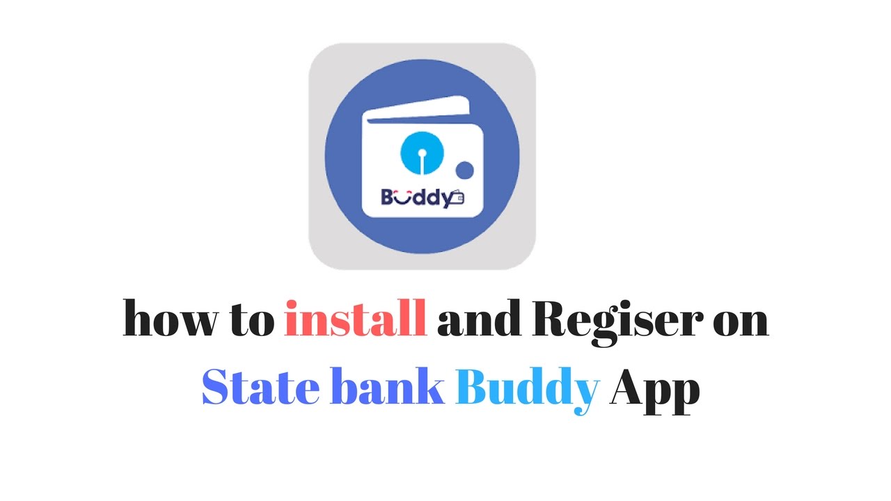 how to install and use State bank Buddy app