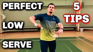 Badminton: PERFECT LOW SERVE - 5 TIPS to Improve it, BEST METHOD