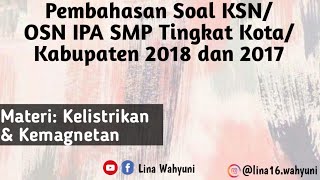 Pembahasan Soal OSN IPA SMP Tingkat Kabupaten : Listrik dan Magnet_Part 2