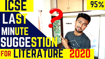 Last Minute suggestion for ICSE LITERATURE 2020 || How to score 95% in it? || Akash Talks