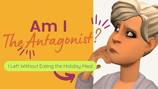 Am I The Antagonist for Leaving Thanksgiving Without Eating? | Am I the Antagonist? | Plotagon