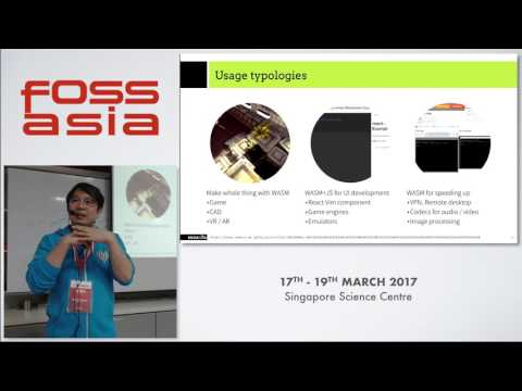WebAssembly: now web is a new compiler target architecture - Noritada Shimizu - FOSSASIA Summit 2017