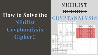 How to Solve a Nihilist Cryptanalysis Cipher! (Digital)