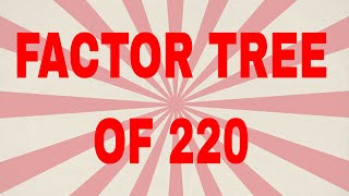 Factor tree of 220|Prime factor tree