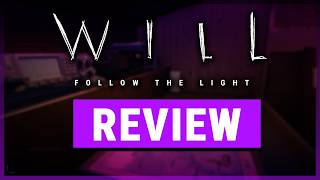 مراجعة لعبة WILL: Follow The Light - هذه اللعبة جعلتني أتمنى لو كنت أبًا أفضل screenshot 5