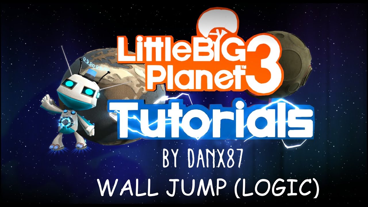 LBP3 Tutorials [Wall Jump Logic] - YouTube