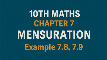 10th Maths TN State Board Chapter 7- Mensuration Example 7.8, 7.9