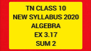 TN Samacheer 10 Maths New Syllabus Algebra Ex.3.17 sum 2