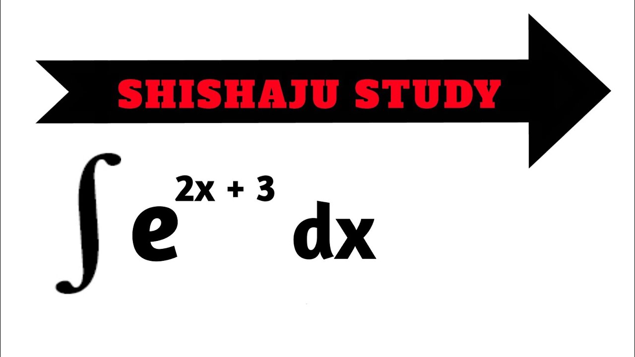 integral-of-e-2x-3-dx-substitution-method-youtube