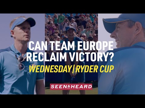 Inside Team Europe | Ryder Cup Seen & Heard | Wednesday