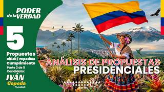 5 Propuestas Difícil Imposible Cumplimiento / Iván Cepeda Castro / 2 de 5