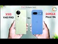 Vivo V40 Pro Vs Google Pixel 8A ⚡ Which one is Best Comparison in Details
