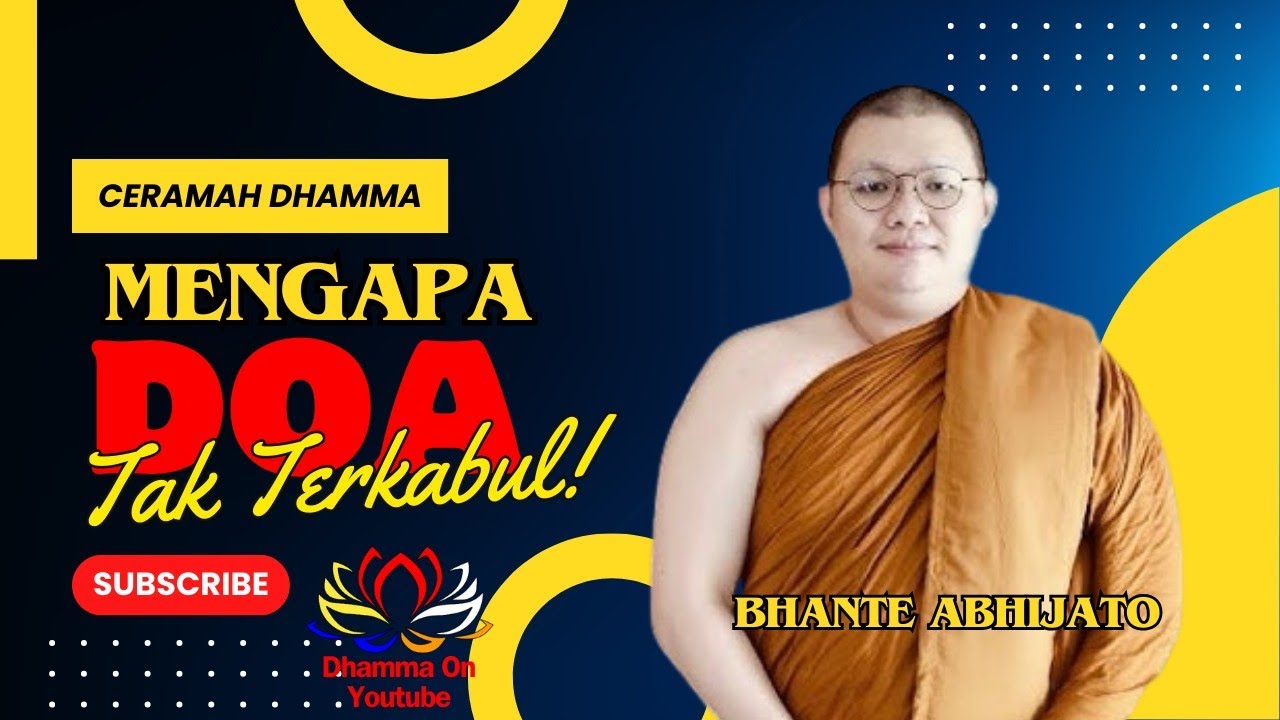 Mengapa Doaku Tidak Terkabul II Bhante Abhijato