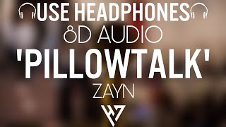 ZAYN - PILLOWTALK 🎧(8D Audio)🎧 || TIKTOK VERSION