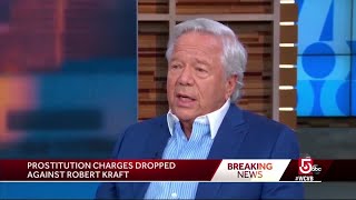 Prostitution charges dropped against Robert Kraft