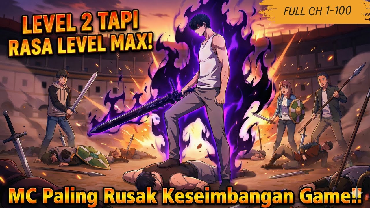 LEVEL 2 TAPI RASA LEVEL MAX! 😱 MC Paling Rusak Keseimbangan Game! | Ch 1-100