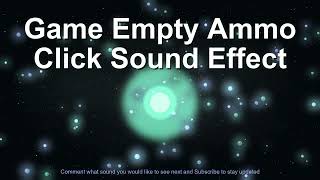 Game Empty Ammo Click Sound Effect