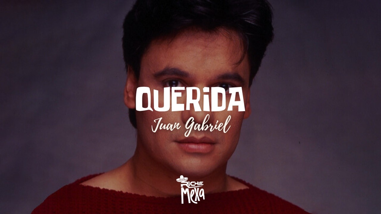 Juan Gabriel — Querida (Letra/Lyrics)
