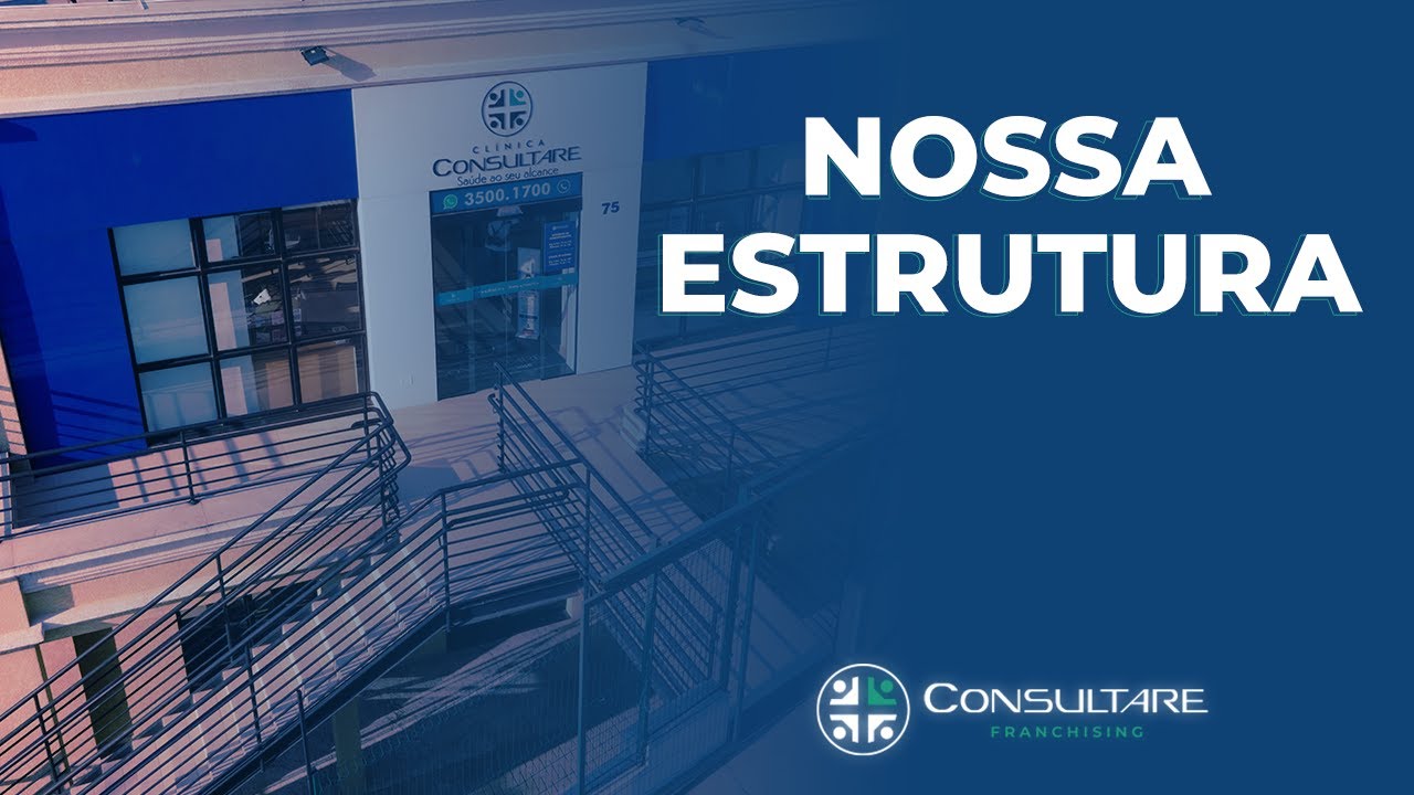 CONSULTARE FRANCHISING | Nossa Estrutura | Franquia de Saúde Acessível