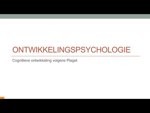 Ontwikkelingspsychologie   Cognitieve ontwikkeling Piaget