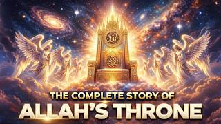 The Throne of Allah (Arsh) – Bigger Than the Entire Universe? This Will Shake Your Iman