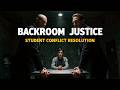 Backroom Justice | Student Conflict Resolution