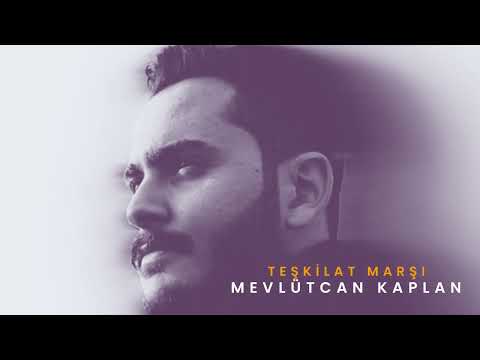 Mevlütcan Kaplan -  Teşkilat Türküsü