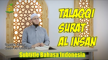 طلاقی سوره انسان | شیخ عبدالقادر العثمانی (فرعی اندونزیایی)