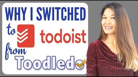 Why I Switched to Todoist from Toodledo