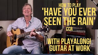 How to play 'Have You Ever Seen The Rain' by CCR